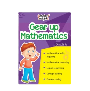 Scholars Insights - Gear Up Mathematics Grade 6