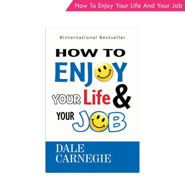 How to enjoy your life and your Job